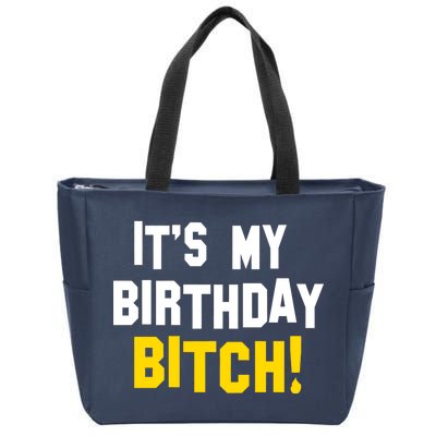 It's My Birthday Bitch! Zip Tote Bag