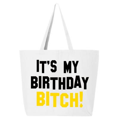 It's My Birthday Bitch! 25L Jumbo Tote