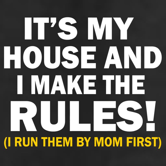 It's My House And I Make The Rules! Garment-Dyed Fleece Hoodie