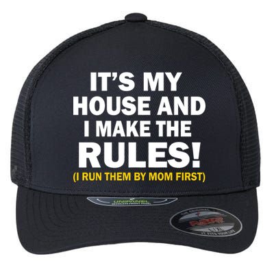 It's My House And I Make The Rules! Flexfit Unipanel Trucker Cap