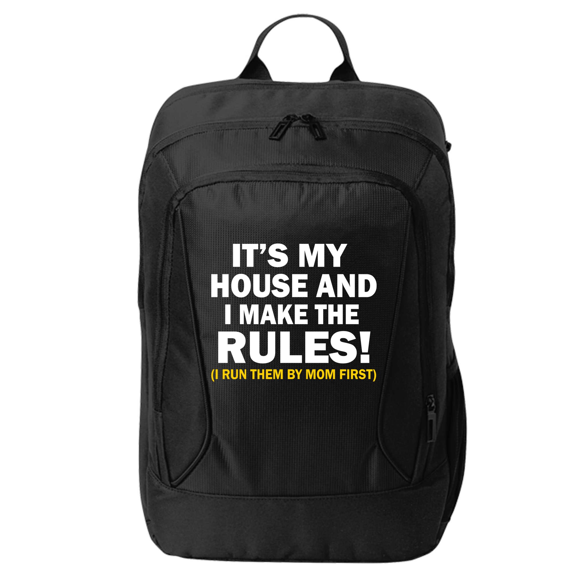 It's My House And I Make The Rules! City Backpack