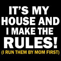 It's My House And I Make The Rules! Backpack