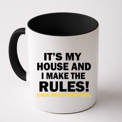 It's My House And I Make The Rules! Mug