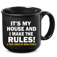 It's My House And I Make The Rules! 15oz Campfire Ceramic Mug