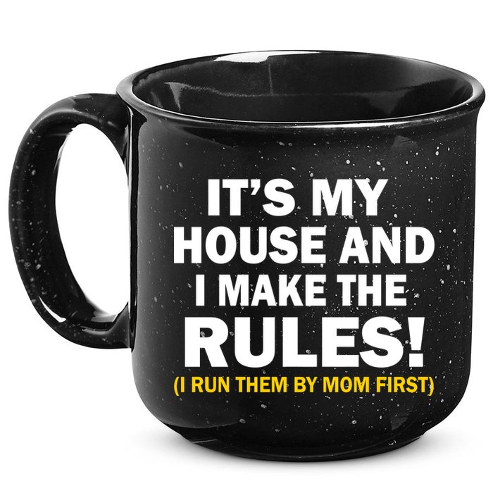 It's My House And I Make The Rules! 15oz Campfire Ceramic Mug