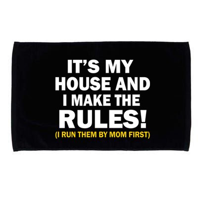It's My House And I Make The Rules! Microfiber Hand Towel