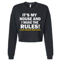 It's My House And I Make The Rules! Cropped Pullover Crew