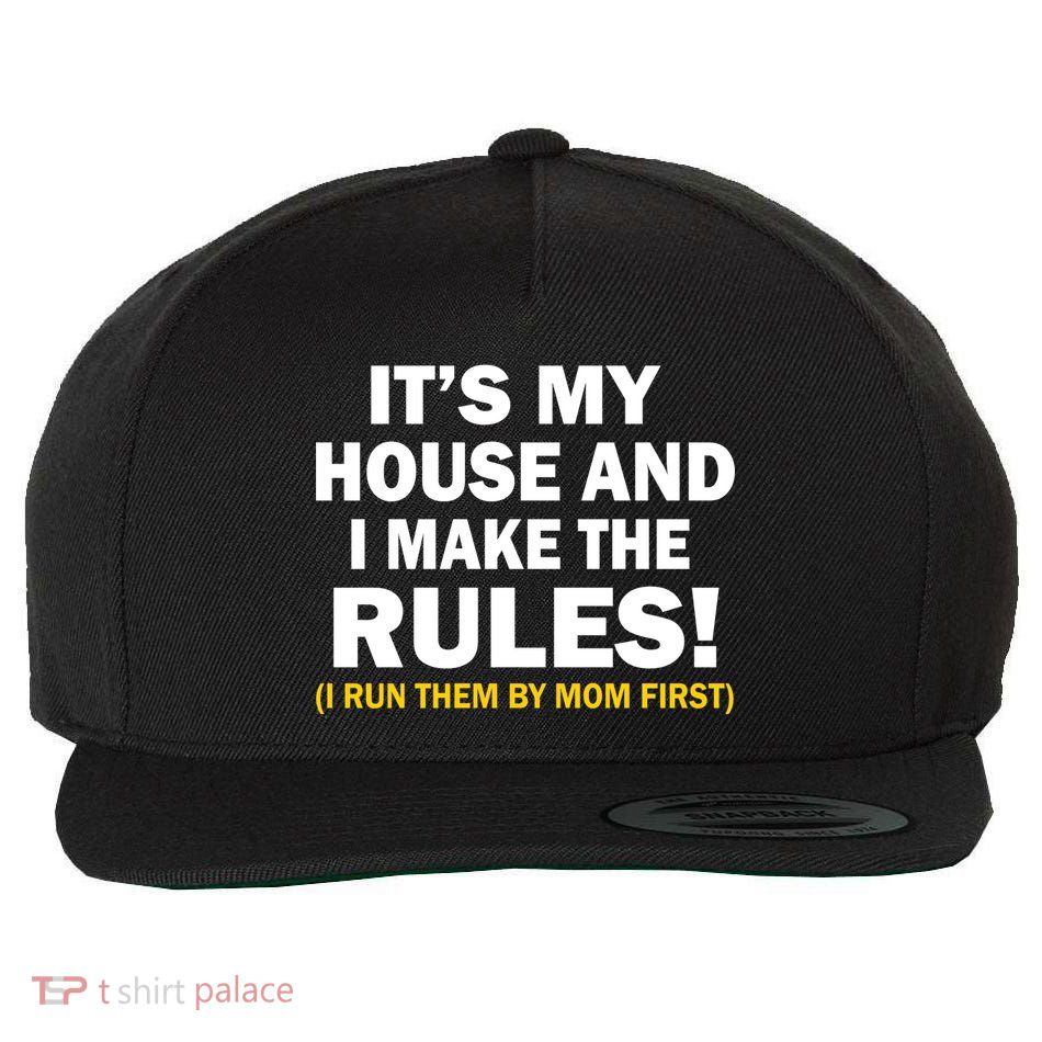 It's My House And I Make The Rules! Wool Snapback Cap