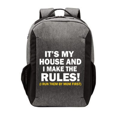 It's My House And I Make The Rules! Vector Backpack