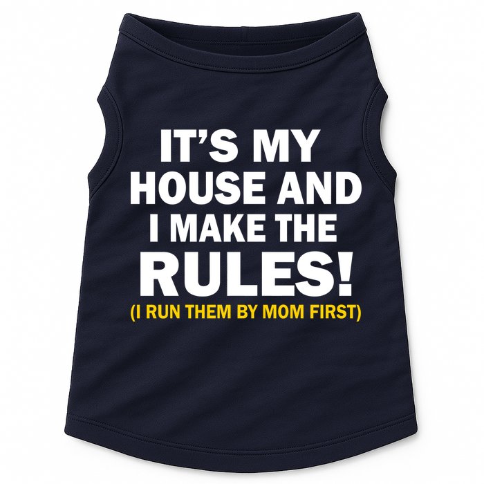 It's My House And I Make The Rules! Doggie Tank
