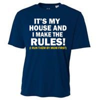 It's My House And I Make The Rules! Cooling Performance Crew T-Shirt