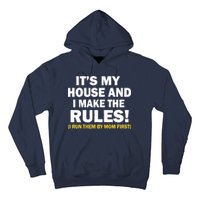 It's My House And I Make The Rules! Hoodie