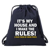 It's My House And I Make The Rules! Drawstring Bag