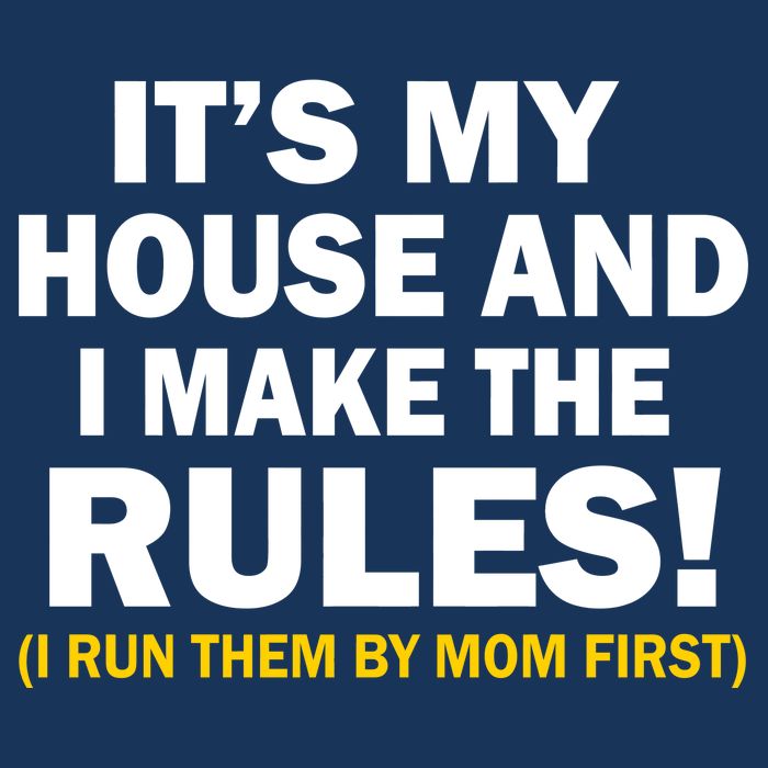 It's My House And I Make The Rules! Flat Bill Trucker Hat