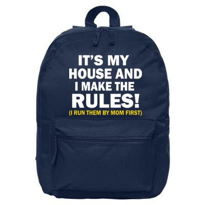 It's My House And I Make The Rules! 16 in Basic Backpack