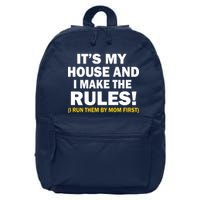It's My House And I Make The Rules! 16 in Basic Backpack