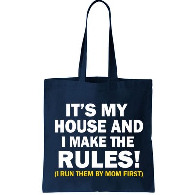 It's My House And I Make The Rules! Bag