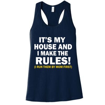 It's My House And I Make The Rules! Womens Tank Top