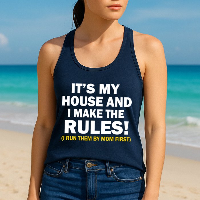 It's My House And I Make The Rules! Womens Tank Top