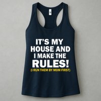 It's My House And I Make The Rules! Womens Tank Top