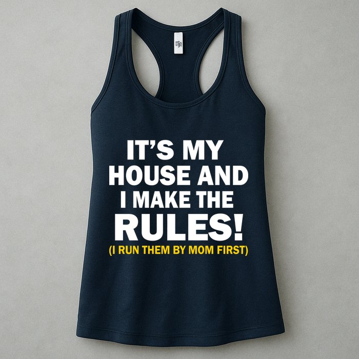 It's My House And I Make The Rules! Womens Tank Top