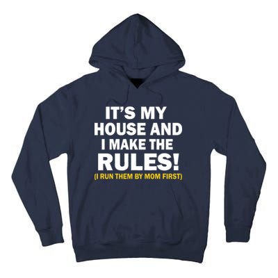 It's My House And I Make The Rules! Tall Hoodie