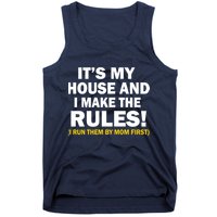 It's My House And I Make The Rules! Tank Top