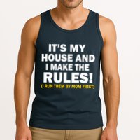 It's My House And I Make The Rules! Tank Top