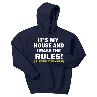 It's My House And I Make The Rules! Kids Hoodie