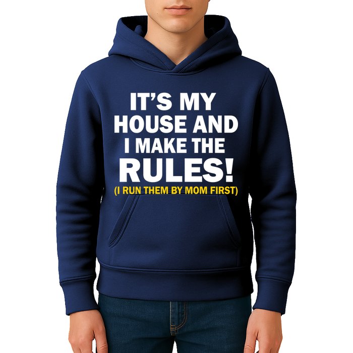 It's My House And I Make The Rules! Kids Hoodie