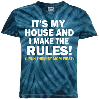 It's My House And I Make The Rules! Kids Tie-Dye T-Shirt