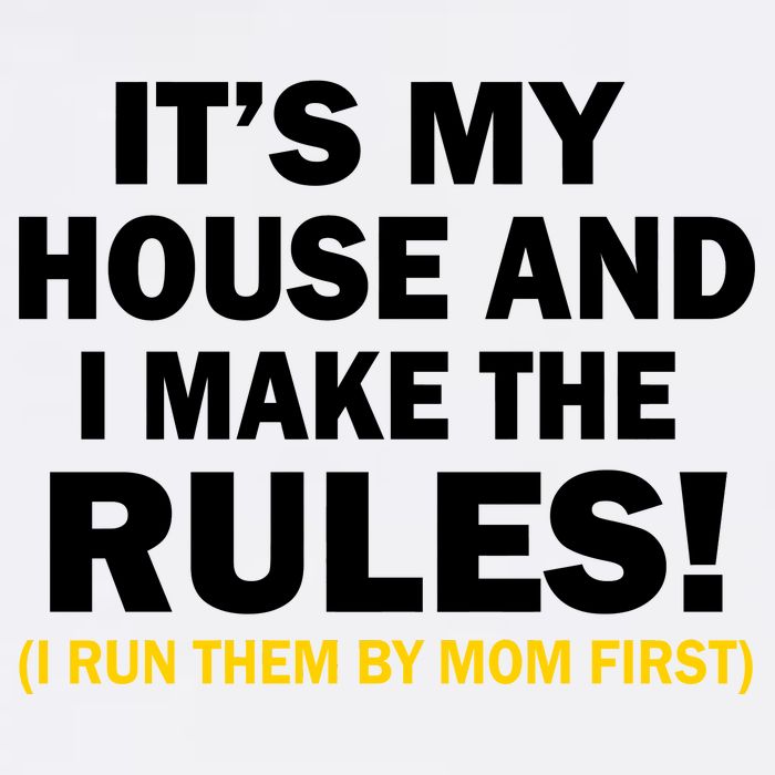 It's My House And I Make The Rules! Garment-Dyed Sweatshirt