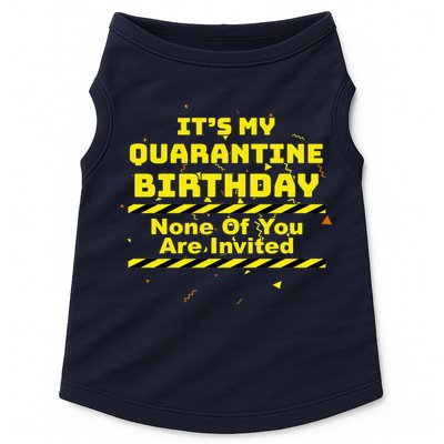 It's My Quarantine Birthday None Of You Are Invited Doggie Tank