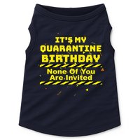 It's My Quarantine Birthday None Of You Are Invited Doggie Tank