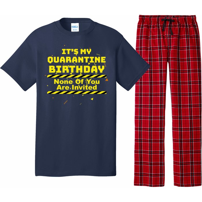 It's My Quarantine Birthday None Of You Are Invited Pajama Set