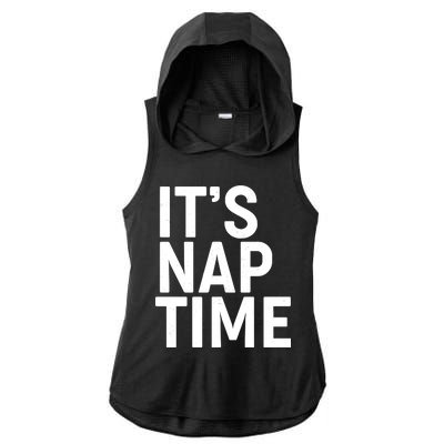 It's Nap Time Ladies PosiCharge Tri-Blend Wicking Draft Hoodie Tank