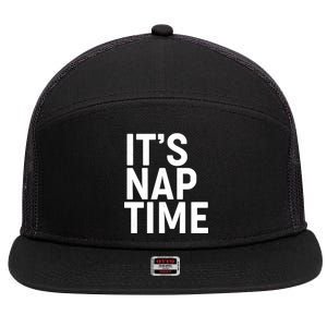 It's Nap Time 7 Panel Mesh Trucker Snapback Hat