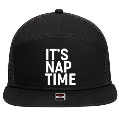 It's Nap Time 7 Panel Mesh Trucker Snapback Hat