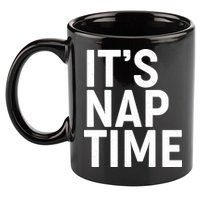 It's Nap Time 11oz C Handle Ceramic Mug