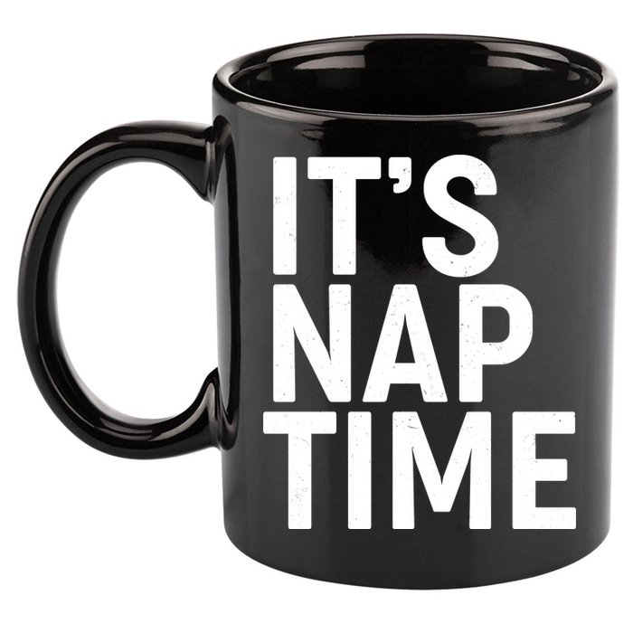 It's Nap Time 11oz C Handle Ceramic Mug