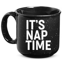 It's Nap Time 15oz Campfire Ceramic Mug
