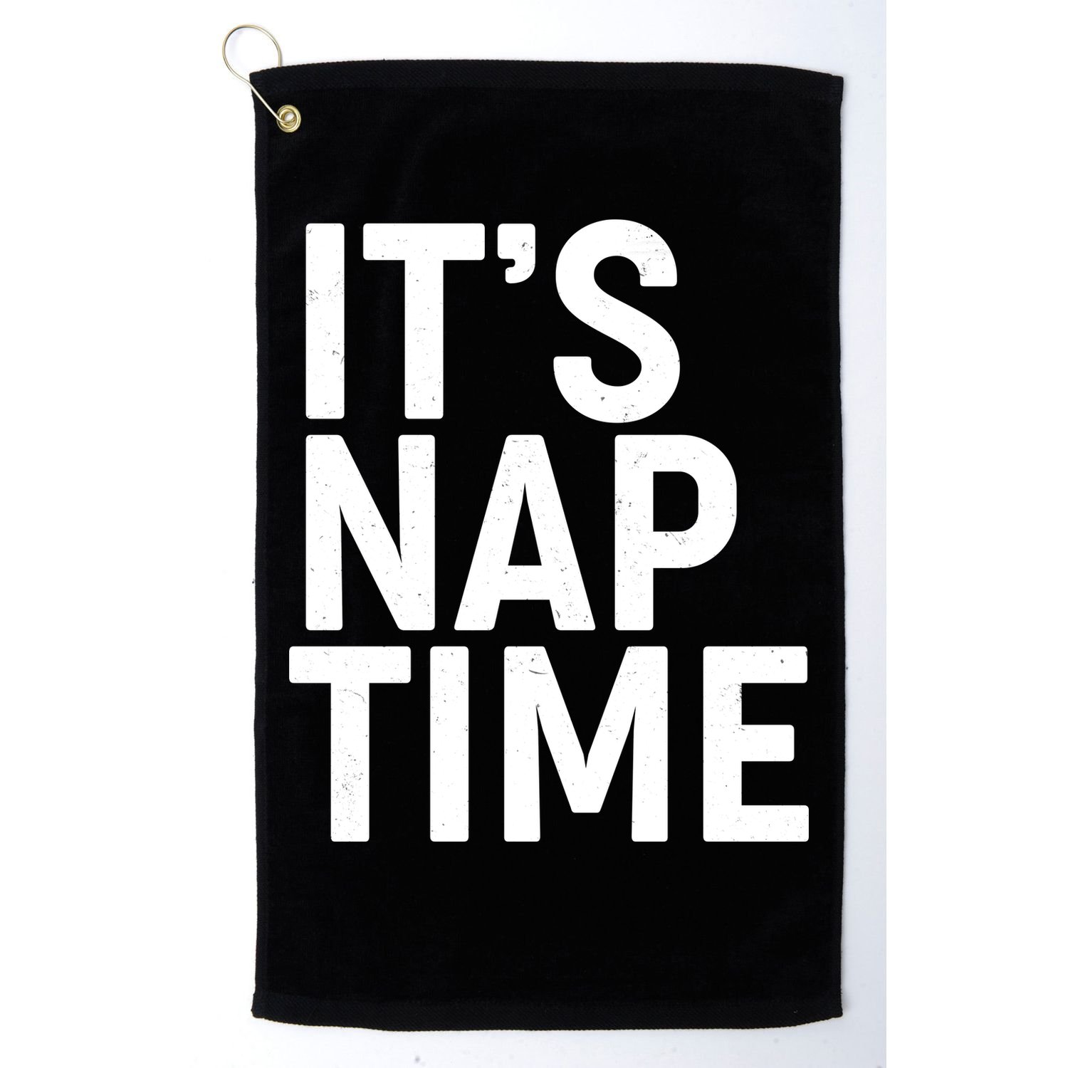 It's Nap Time Golf Towel