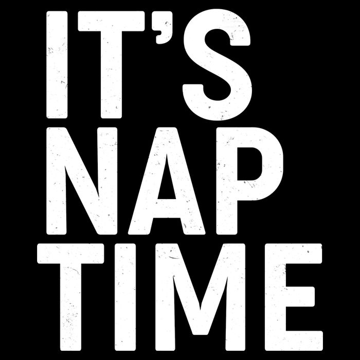 It's Nap Time Toddler T-Shirt