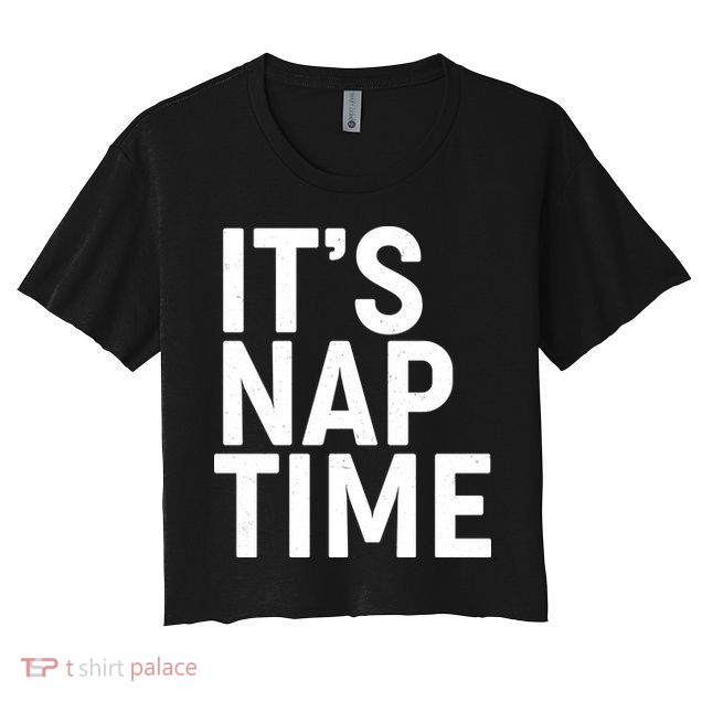 It's Nap Time Crop Top