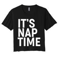 It's Nap Time Women's Crop Top Tee