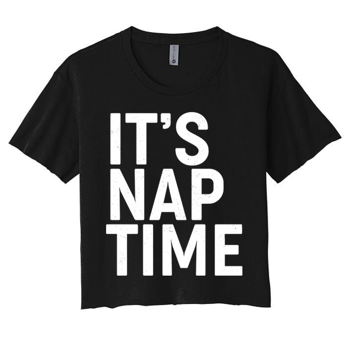 It's Nap Time Women's Crop Top Tee
