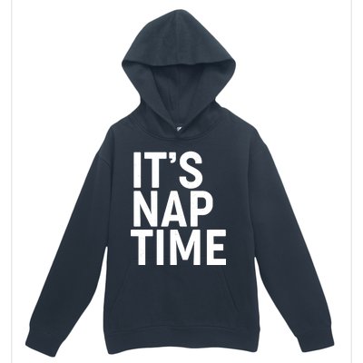 It's Nap Time Urban Pullover Hoodie