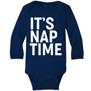 It's Nap Time Baby Long Sleeve Bodysuit