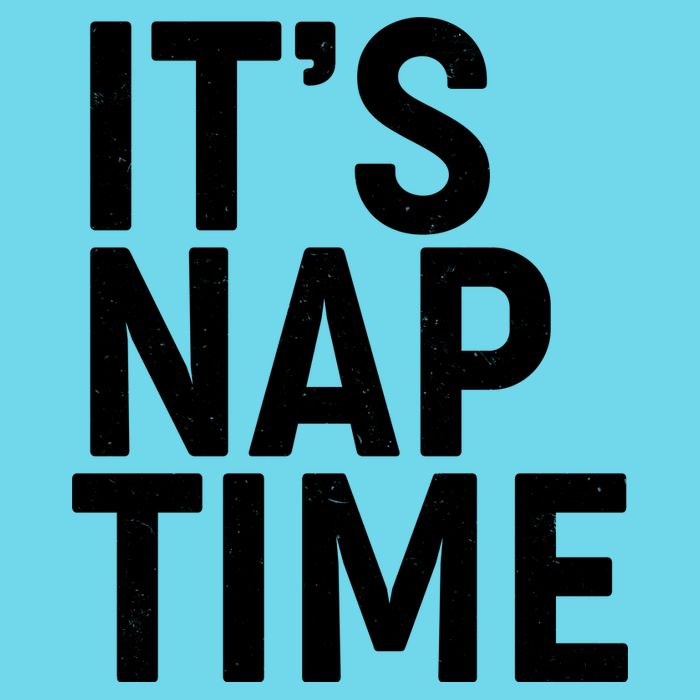 It's Nap Time Button