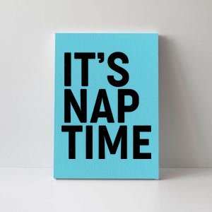 It's Nap Time Canvas